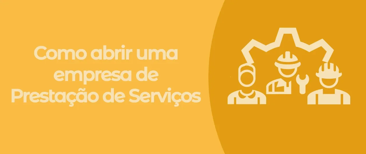 Como abrir uma empresa de prestação de serviços