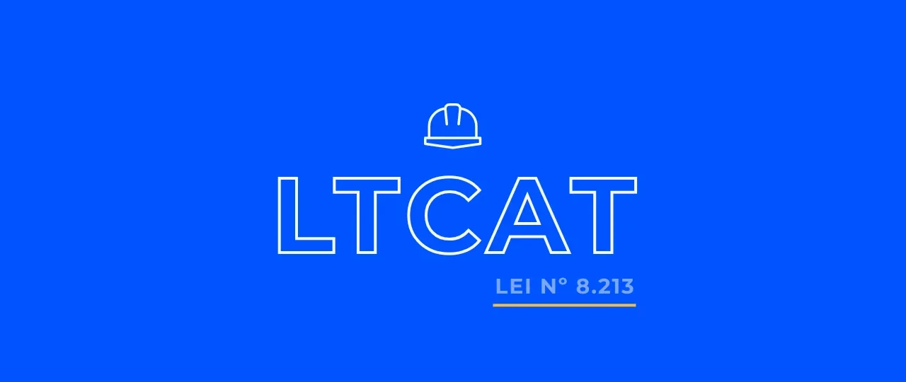 O que é LTCAT: sua empresa é obrigada a ter?