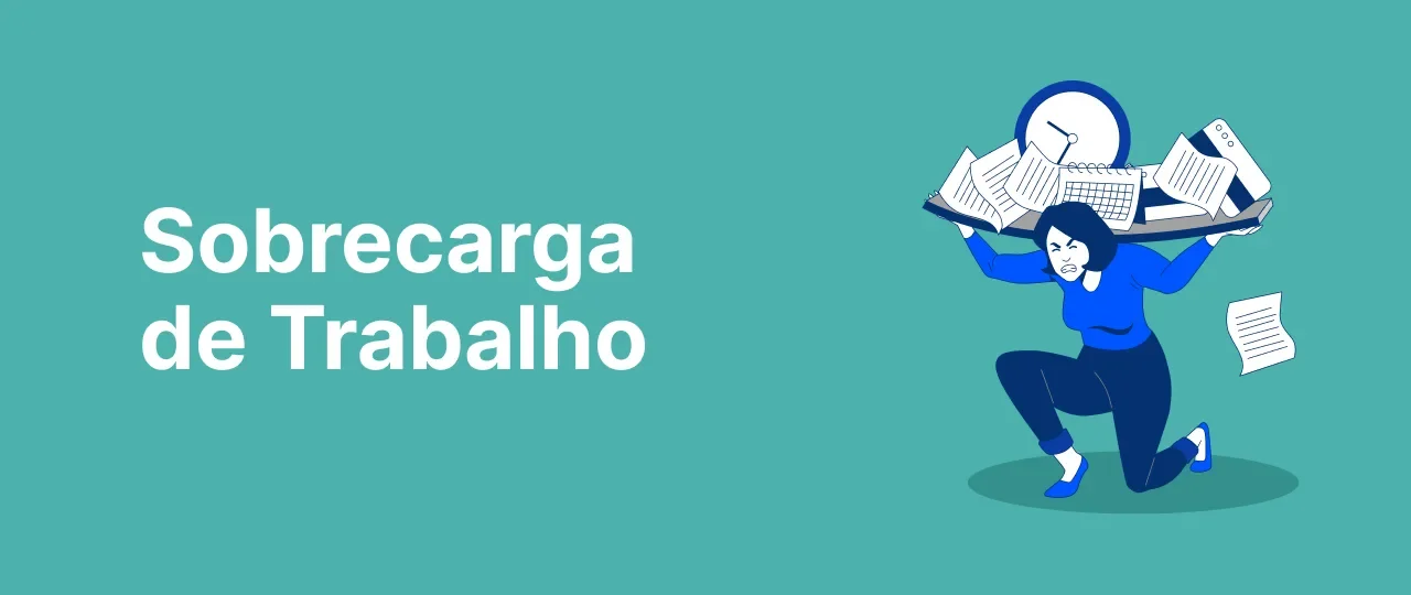 Sobrecarga de trabalho: Quais são os sinais e como sair desta situação