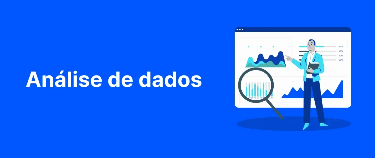 Análise de dados: O segredo para tomar decisões mais assertivas na sua empresa