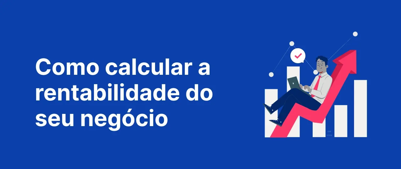 Rentabilidade: A chave para o sucesso financeiro da sua empresa