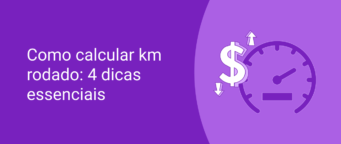 Como calcular km rodado: 4 dicas para evitar erros