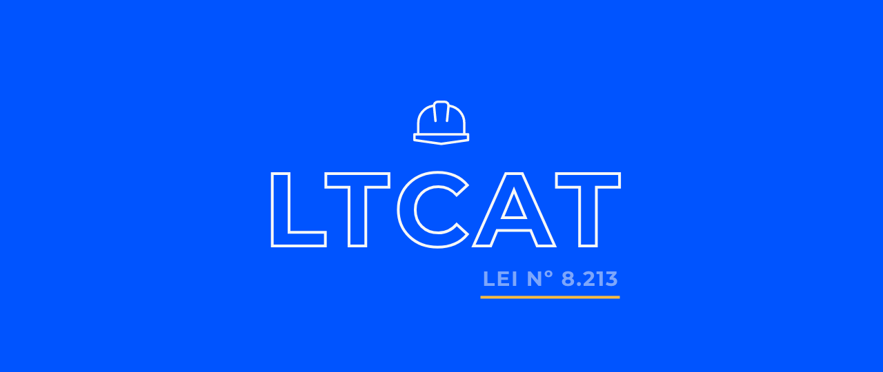 O que é LTCAT: sua empresa é obrigada a ter?