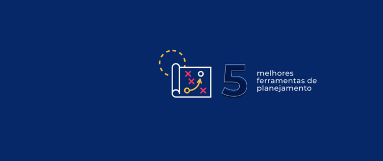 As 5 melhores ferramentas de planejamento