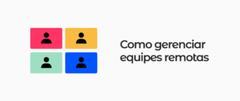 Gestão de equipes remotas: como fazer de forma eficiente?