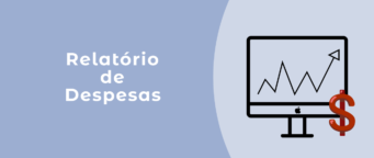 Como fazer e preencher um Relatório de Despesa