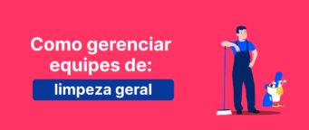 Equipe de limpeza geral: como fazer o gerenciamento externo