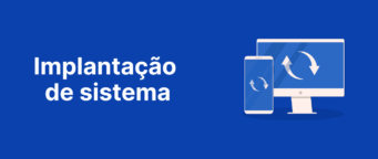 Implantação de Sistema: Dicas para implantar o Field Control