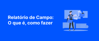 Relatório de Campo: Guia Completo para Iniciantes