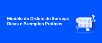 Modelo de Ordem de Serviço: Dicas e exemplos práticos