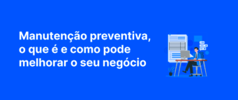 Manutenção preventiva, o que é e como pode melhorar o seu negocio