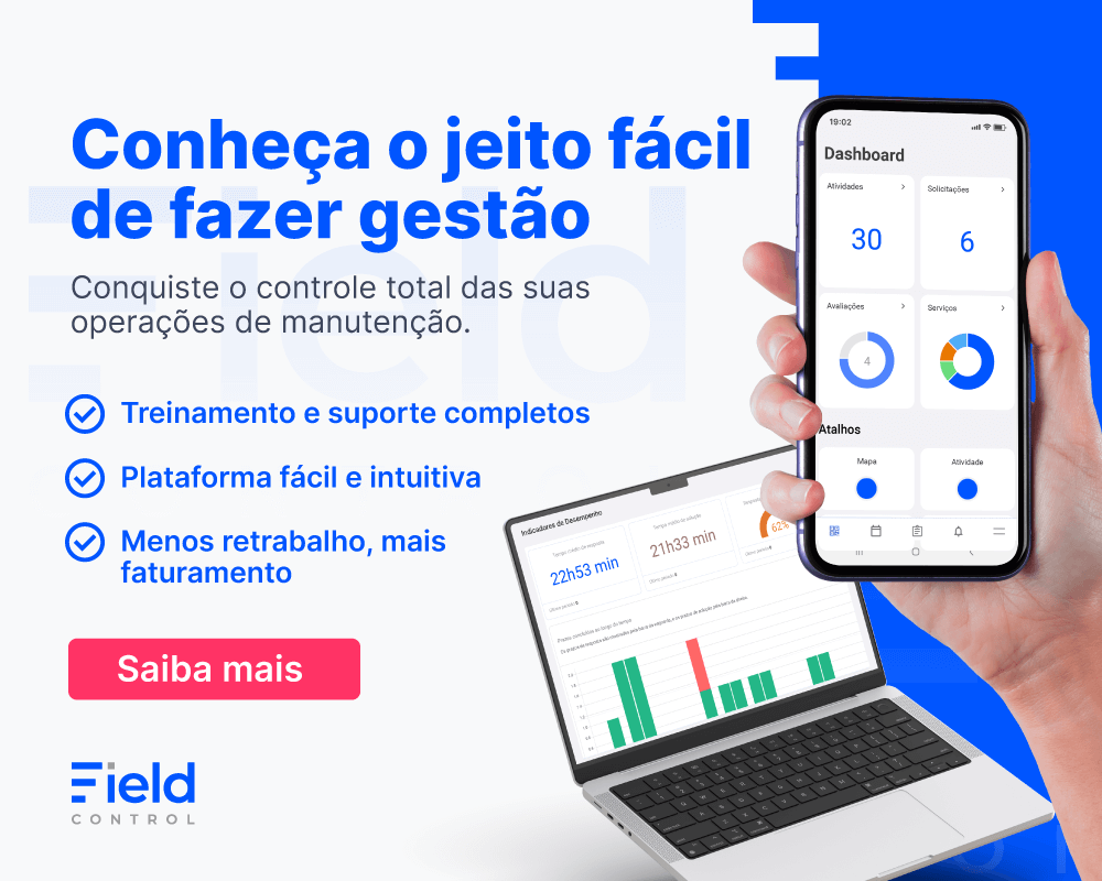 Implemente o Field Control na sua gestão de manutenção e aumente seus resultados.